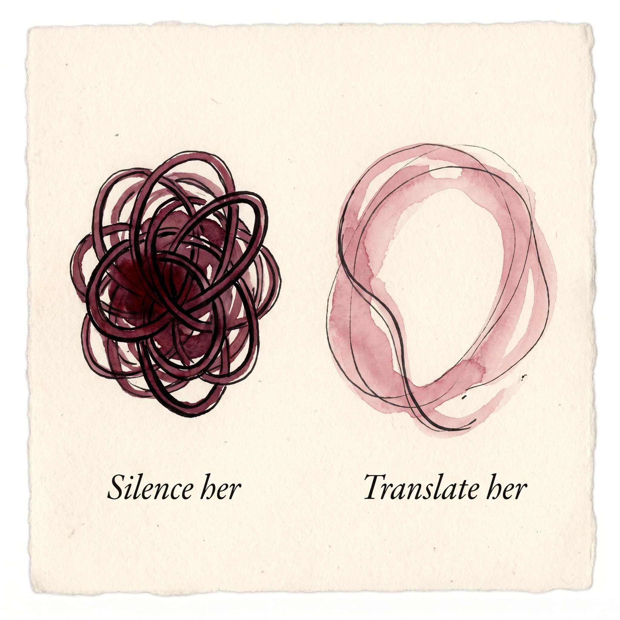 Hand-drawn editorial infographic on cream paper comparing two posture diagrams labeled 'Silence her' and 'Translate her', the first showing a tight closed knot and the second showing the same shape opening into a gentle loop, with a small caption referencing Neff 2011 and Gilbert.